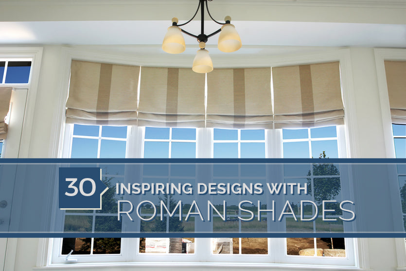 30 Inspiring Designs with Roman Shades – Factory Direct Blinds