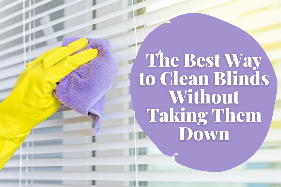 How to Clean Blinds Without Taking Them Down + Deep Cleaning – Factory ...